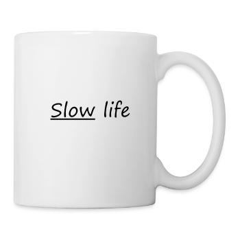 slow life Lebensfreude Weisheit Einstellung love - Tasse - Weiß - Rechts