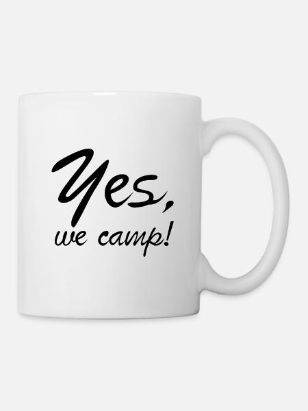 yes we camp Camper lustiger Spruch Geschenk - Tasse - Weiß