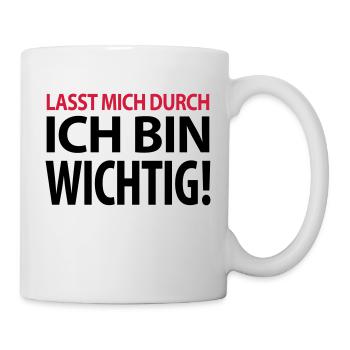 Lasst mich durch ich bin wichtig Chef Boss Kapitän - Tasse - Weiß - Rechts