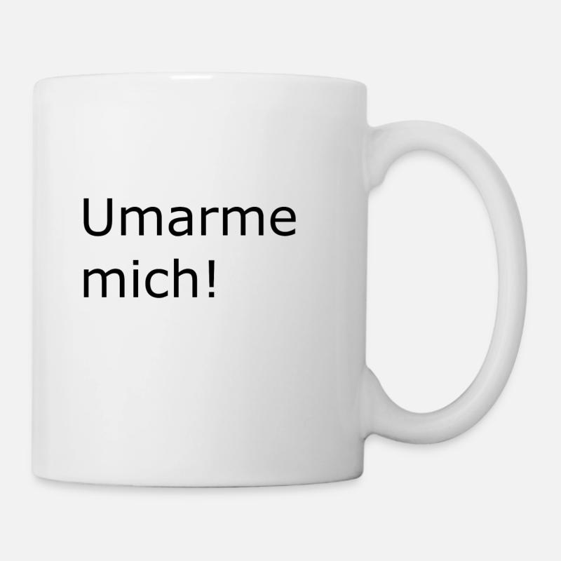 Umarme mich - Tasse - Weiß
