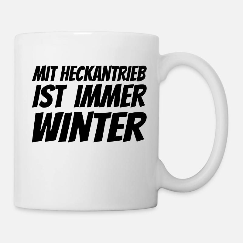 Mit Heckantrieb ist immer Winter - Tasse - Weiß