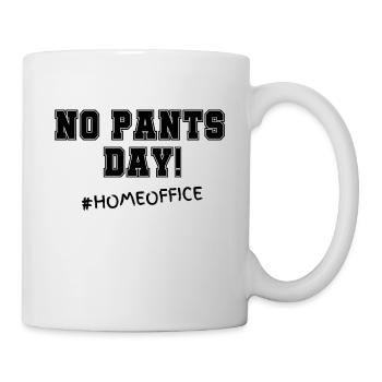 No Pants Day! #Homeoffice - Mug - white - Right