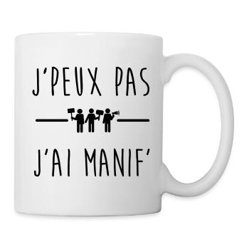 j'peux pas j'ai manif, manifestation,gilets jaunes - Mug blanc - blanc - Droite