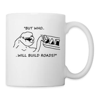 BUT WHO VEUT CONSTRUIRE DES ROUTES ? - Mug blanc - blanc - Droite
