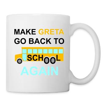 "Anti Greta", fridays for future, Klimaschutz,Co2 - Tasse - Weiß - Rechts