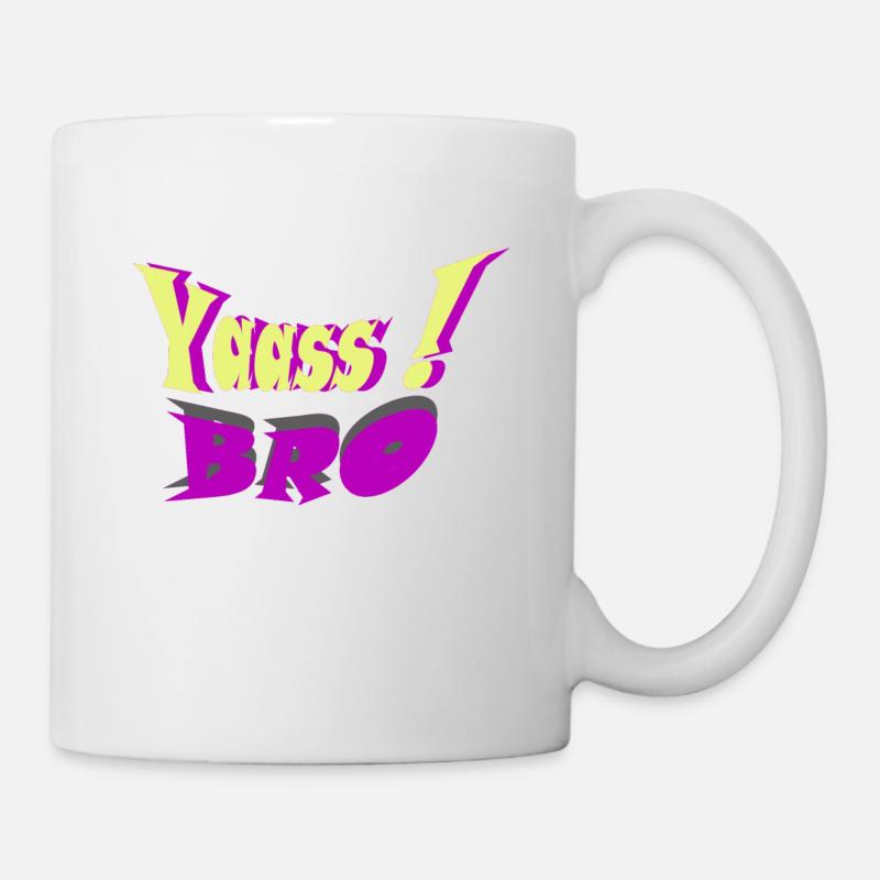 YAASS BRO - Tasse - Weiß