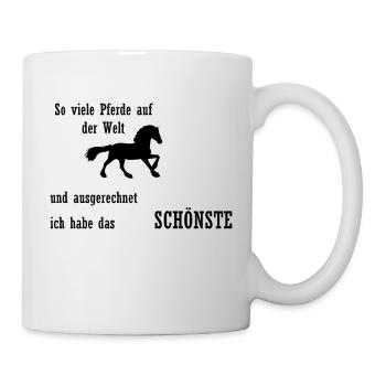 Pferde Spruch Reiten - Tasse - Weiß - Rechts