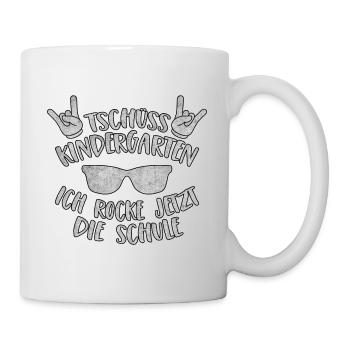 Tschüss Kindergarten Ich rocke jetzt die Schule - Tasse - Weiß - Rechts