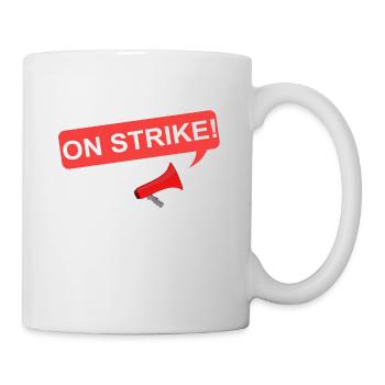ON STRIKE Poster - Mug - white - Right