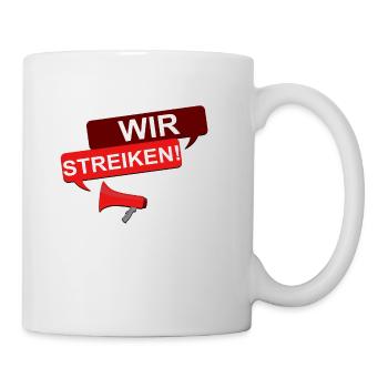 Wir streiken! - Tasse - Weiß - Rechts