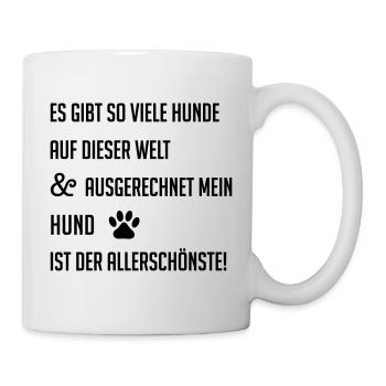 Schönster Hund Hundespruch Hund Hundebesitzer - Tasse - Weiß - Rechts