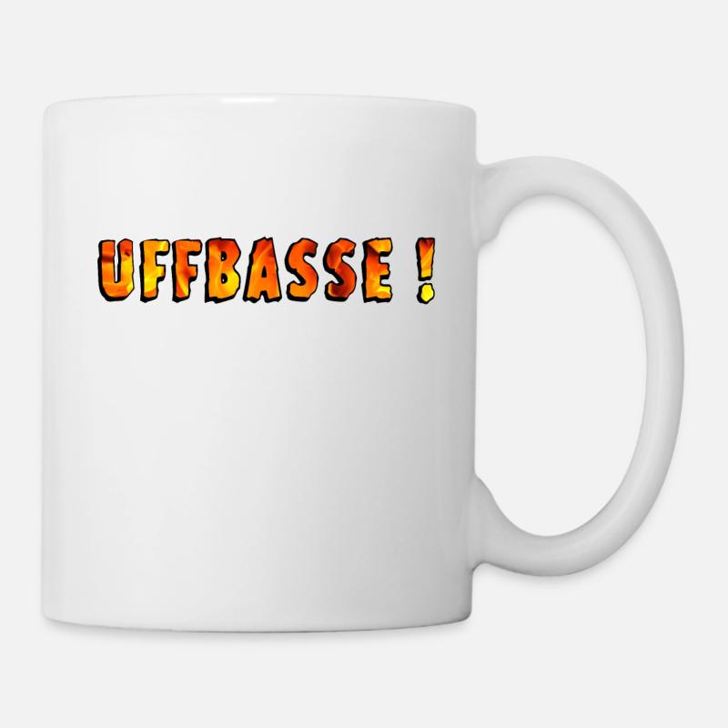 Uffbasse, Pälzer Sprich - Tasse - Weiß