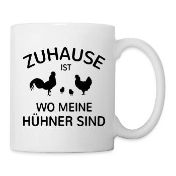 Zuhause ist Hühner Huhn Bauer Landwirt Bauernhof - Tasse - Weiß - Rechts