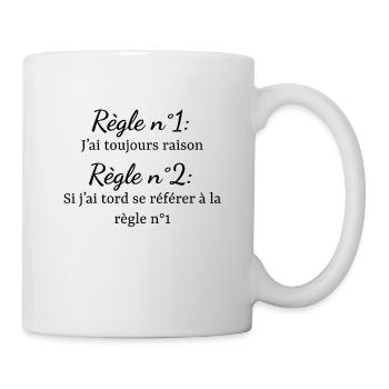 j'ai toujours raison - Mug blanc - blanc - Droite