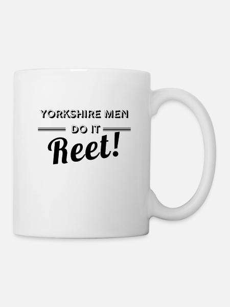 Les hommes du Yorkshire le font Reet! Yorkshire, conception d'hommes - Mug blanc - blanc
