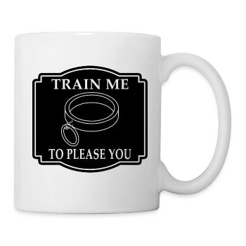 BDSM Halsband Bondage Sub Geschenk TRAIN ME - Tasse - Weiß - Rechts