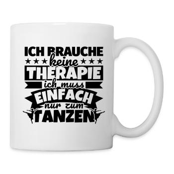 Tanzen Geschenke Tänzerin oder Tanzlehrerin Humor - Tasse - Weiß - Rechts