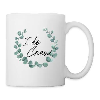 I do Crew - Junggesellinnenabschied - Tasse - Weiß - Rechts