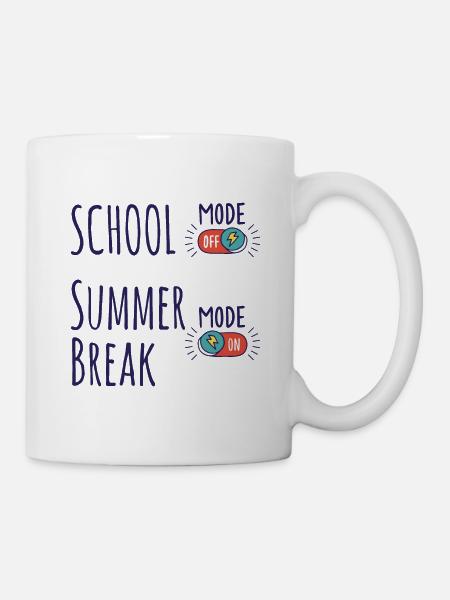 Schule Modus Aus, Sommerferien Modus An - Tasse - Weiß