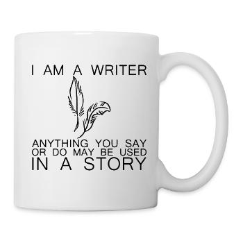 Tout ce que vous dites ou faites peut être utilisé dans une histoire 15 - Mug blanc - blanc - Droite