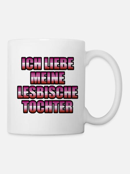 Ich Liebe Meine Lesbische Tochter - Tasse - Weiß