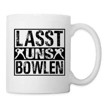 Lasst uns Bowlen Bowling Bowler Kegeln - Tasse - Weiß - Rechts