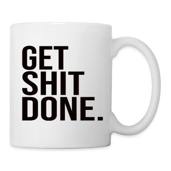 Get Shit Done - Mug - white - Right