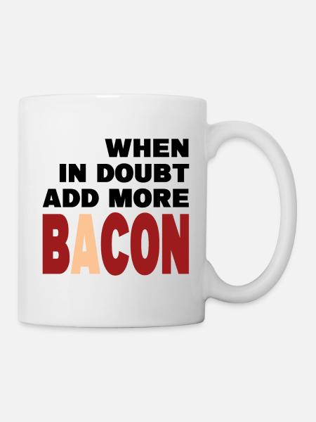 When in doubt add more BACON (black) - Mug - white