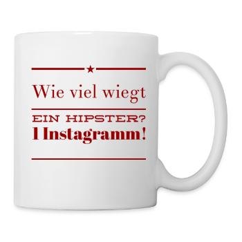 Wie viel wiegt ein Hipster? 1 Instagramm! NEU NEW - Tasse - Weiß - Rechts
