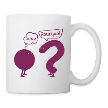 stop.. pourquoi ? - Mug blanc - blanc - Droite
