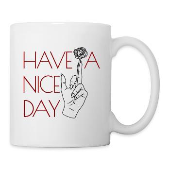 Have a nice day Mittelfinger Rose Frauen Geschenk - Tasse - Weiß - Rechts