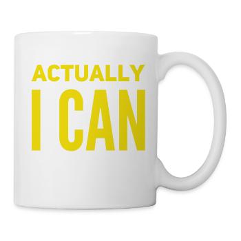 Actually... I CAN !!! Neues Design / NEW DESIGN - Mug - white - Right