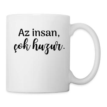 Az insan cok huzur Schrift/Türkisch Gelassenheit - Tasse - Weiß - Rechts