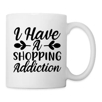 I Have A Shopping Addiction - Shopping Saying - Mug - white - Right