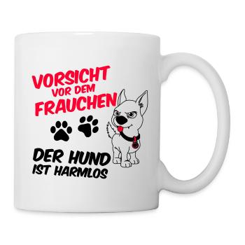 Vorsicht vor dem Frauchen - der Hund ist harmlos - Tasse - Weiß - Rechts