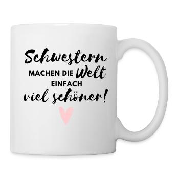 Schwestern machen die Welt viel schöner - Tasse - Weiß - Rechts