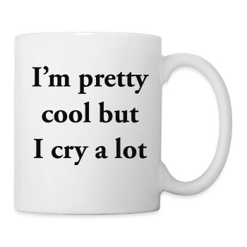 Je suis plutôt cool mais je pleure beaucoup - Mug blanc - blanc - Droite