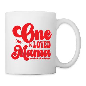 One Loved Mama - Tasse - Weiß - Rechts