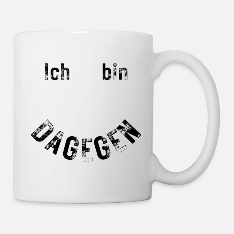 Ich bin dagegen - Tasse - Weiß