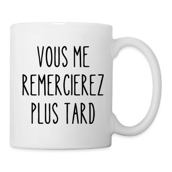 vous me remercierez plus tard - Mug blanc - blanc - Droite
