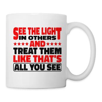 Voir la lumière chez les autres 2 - Mug blanc - blanc - Droite