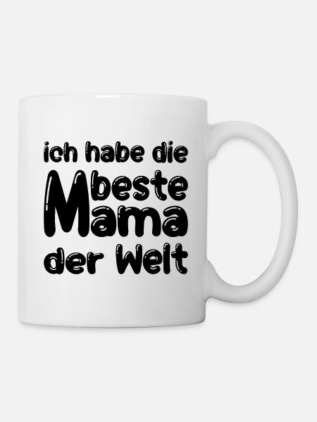 Ich habe die beste Mama der Welt - Tasse - Weiß