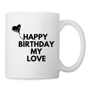 Happy Birthday my love - Mug - white - Right