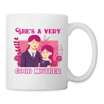 She is a very good mother - Mother Day - Tasse - Weiß - Rechts