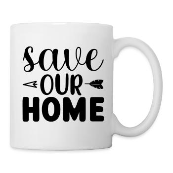 Save Our Home - Tasse - Weiß - Rechts