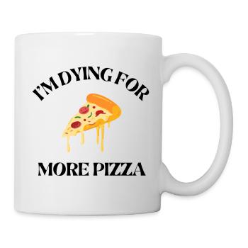 Je meurs d’envie de plus de pizza - Mug blanc - blanc - Droite