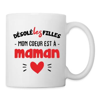 Désolée les filles mon coeur est à maman - Mug blanc - blanc - Droite