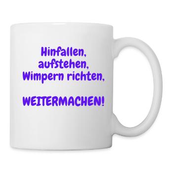 Hinfallen, aufstehen, Wimpern richten - Tasse - Weiß - Rechts