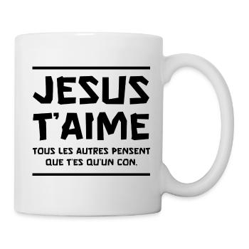 jésus t'aime les autres pensent que t'es un con - Mug blanc - blanc - Droite