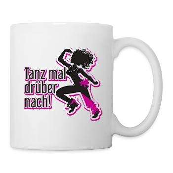 Tanz mal drüber nach! - Tasse - Weiß - Rechts